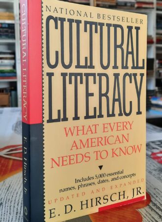 Cultural literacy - E.D. Hirsch Jr.