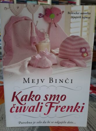 Kako smo čuvali Frenki - Mejv Binči