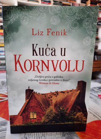 Kuća u Kornvolu - Liz Fenik