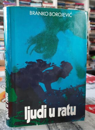 Ljudi u ratu - Branko Borojević