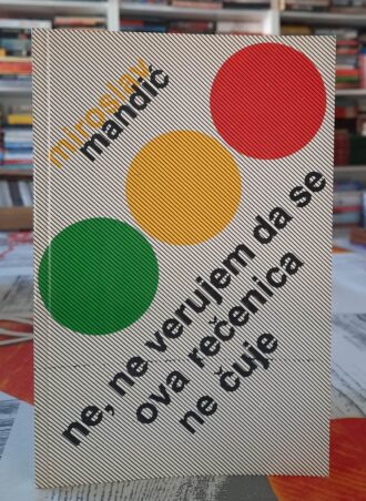 Ne, ne verujem da se ova rečenica ne čuje - Miroslav Mandić