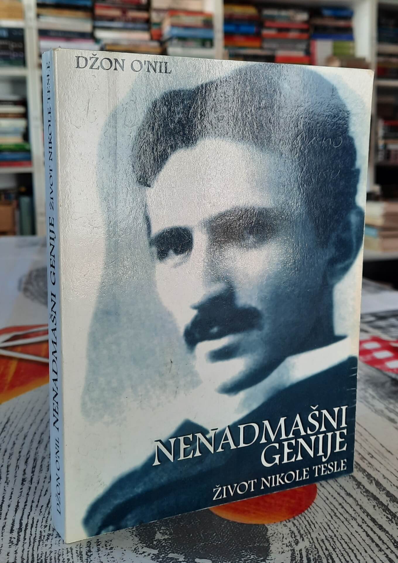 Nenadmašni genije Život Nikole Tesle - Džon O´Nil