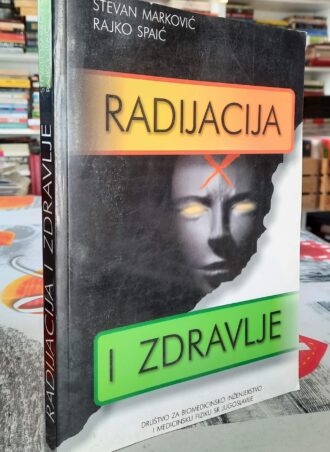 Radijacija i zdravlje - Stevan Marković i Rajko Spaić