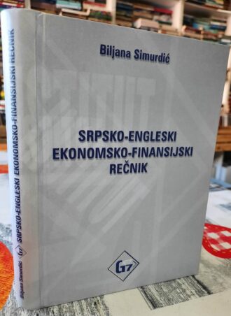 Srpsko engleski ekonomsko finansijski rečnik - Biljana Simurdić