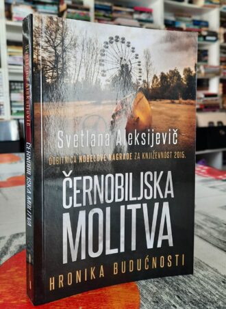 Černobiljska molitva - Svetlana Aleksijevič