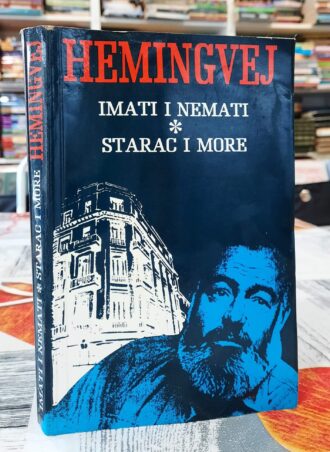 Imati i nemati - Starac i more - Ernest Hemingvej