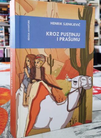 Kroz pustinju i prašinu - Henrik Sjenkjevič
