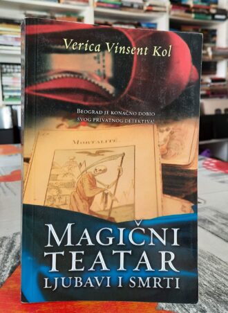 Magični teatar ljubavi i smrti - Verica Vinsent Kol