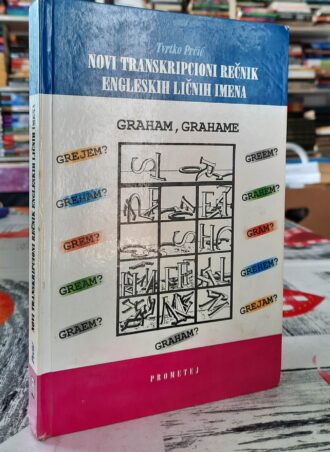 NOVI TRANSKRIPCIONI REČNIK ENGLESKIH LIČNIH IMENA