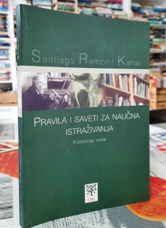 Pravila i saveti za naučna istraživanja - Santjago Ramon i Kahal
