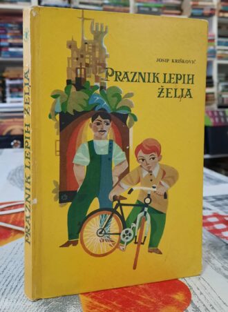 Praznik lepih želja - Josip Krišković