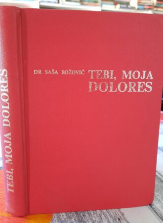 Tebi moja Dolores - Dr Saša Božović