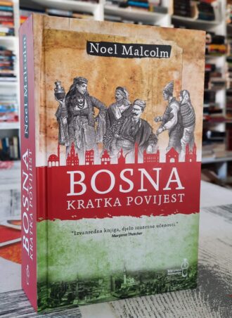 Bosna kratka povijest - Noel Malcolm