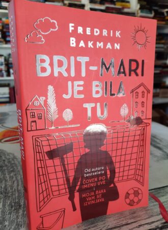 Brit Mari je bila tu - Fredrik Bakman