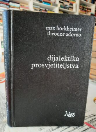Dijalektika prosvjetiteljstva - Max Horkheimer
