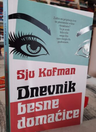 Dnevnik besne domaćice - Sju Kofman