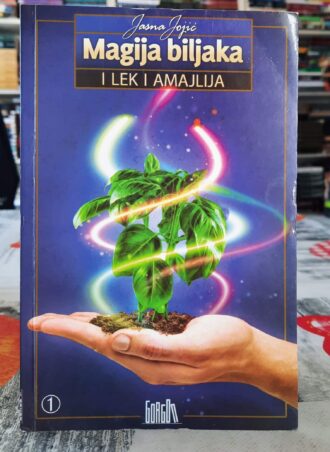 Magija biljaka i lek i amajlija - Jasna Jojić