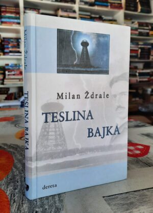 Teslina bajka - Milan Ždrale