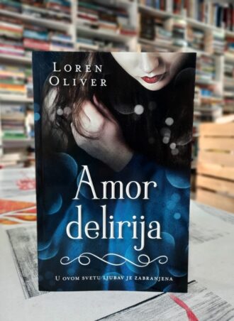Amor delirija - Loren Oliver