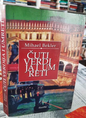 Čuti Verdija i umreti - Mihael Bekler