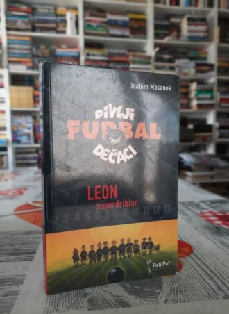Divlji dečaci Leon superdribler I tom - Joahim Masanek