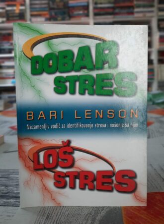 Dobar stres loš stres - Bari Lenson