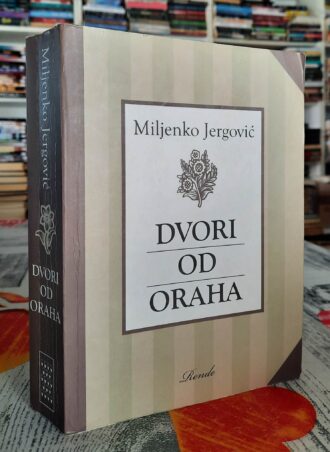 Dvori od oraha - Miljenko Jergović