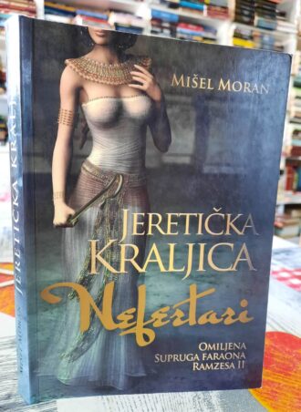 Jeretička Kraljica Nefertari - Mišel Moran