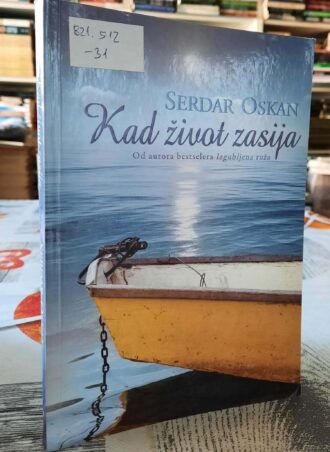 Kad život zasija - Serdar Oskan