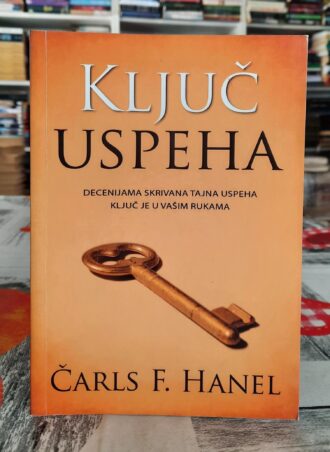 Ključ uspeha - Čarls F. Hanel