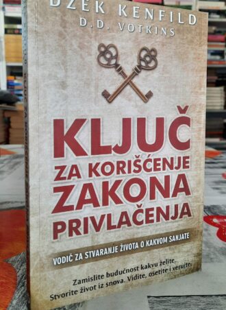 Ključ za korišćenje zakona privlačenja - Džek Kenfild