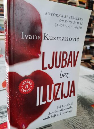 Ljubav bez iluzija - Ivana Kuzmanović