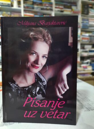 Pisanje uz vetar - Milijana Barjaktarević