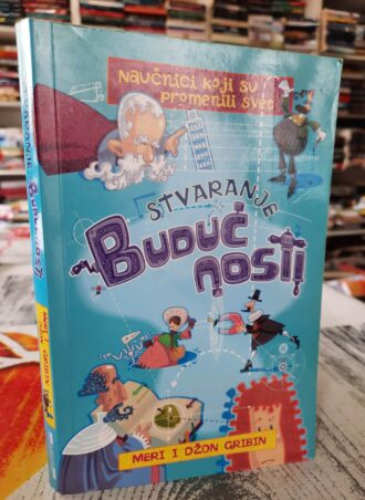 Stvaranje budućnosti - Meri i Džon Gribin