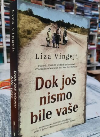 Dok još nismo bile vaše - Liza Vingejt