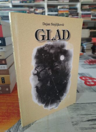 Glad / La Fame - Dejan Stojiljković