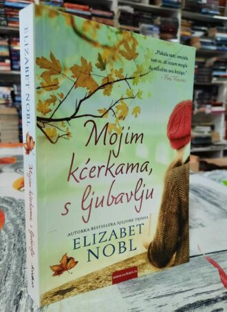 Mojim kćerkama, s ljubavlju - Elizabet Nobl