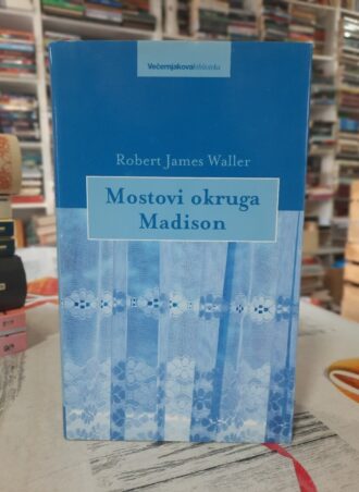Mostovi okruga Madison - Robert James Waller