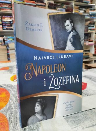 Napoleon i Žozefina - Žaklin F. Demestr