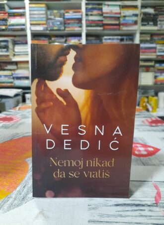 Nemoj nikad da se vratiš - Vesna Dedić