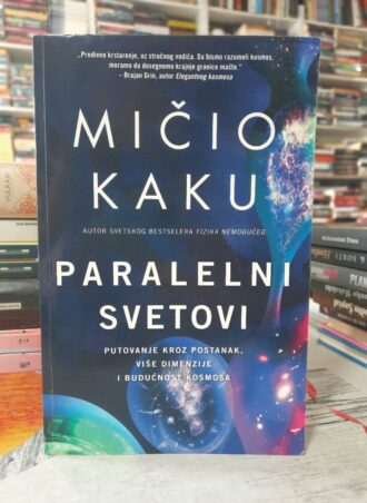 Pararelni svetovi - Mičio Kaku