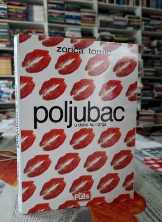 Poljubac u doba kuliranja - Zorica Tomić