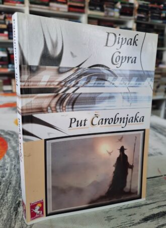 Put čarobnjaka - Dipak Čopra
