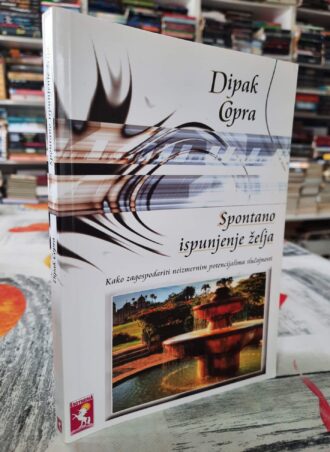 Spontano ispunjenje želja - Dipak Čopra