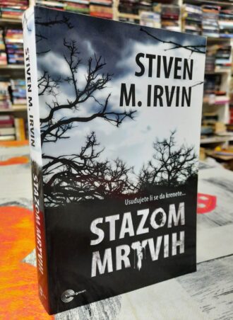 Stazom mrtvih - Stiven M. Irvin
