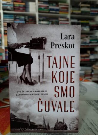 Tajne koje smo čuvale - Lara Preskot
