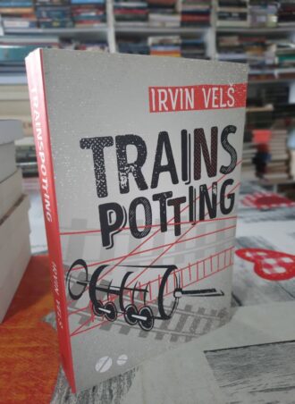Trainspotting - Irvin Velš