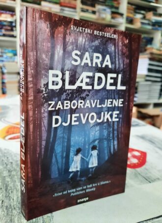 Zaboravljene djevojke - Sara Blaedel