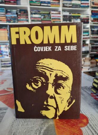 Čovjek za sebe - Erich Fromm