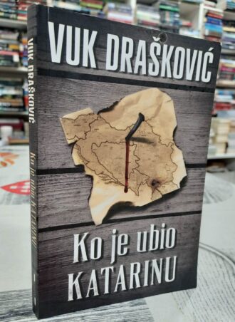 Ko je ubio Katarinu - Vuk Drašković